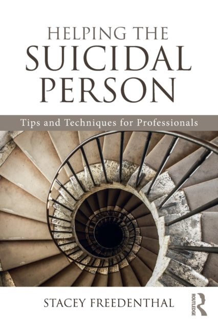 Book cover of: Helping the Suicidal Person. By: Stacey Freedenthal
