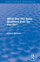 Book cover of: What Did The Baby Boomers Ever Do For Us?. By: Francis Beckett