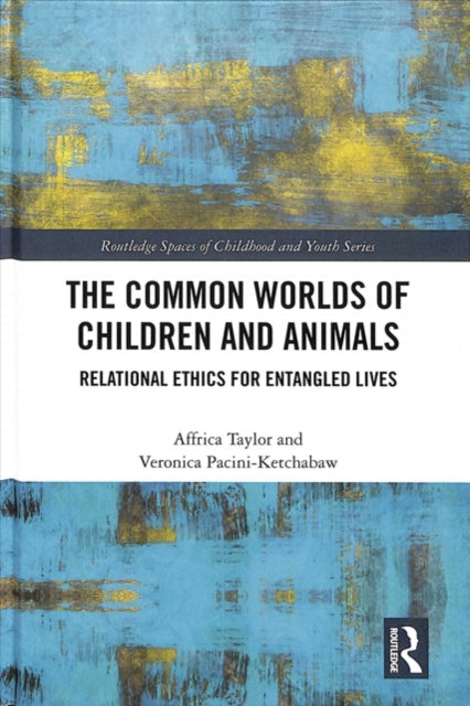 Book cover of: Common Worlds of Children and Animals. By: Veronica Pacini-Ketchabaw