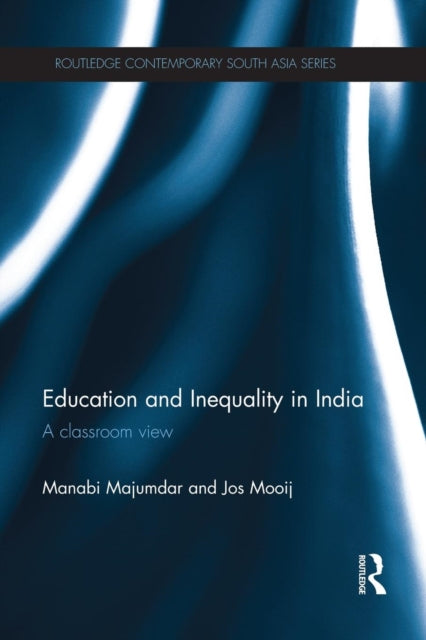 Book cover of: Education and Inequality in India. By: Manabi Majumdar
