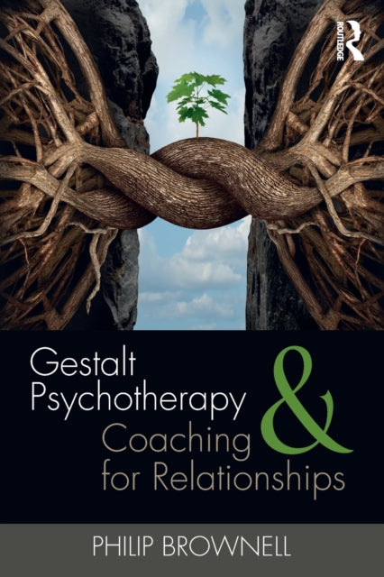 Book cover of: Gestalt Psychotherapy and Coaching for Relationships. By: Philip Brownell