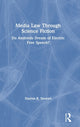 Book cover of: Media Law Through Science Fiction. By: Daxton R. Stewart