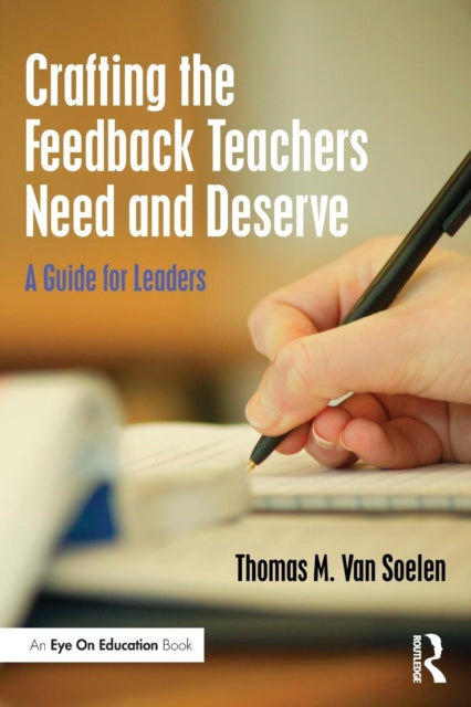 Crafting the Feedback Teachers Need and Deserve