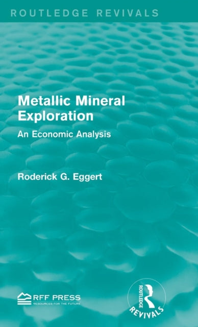 Book cover of: Metallic Mineral Exploration. By: Roderick G. Eggert