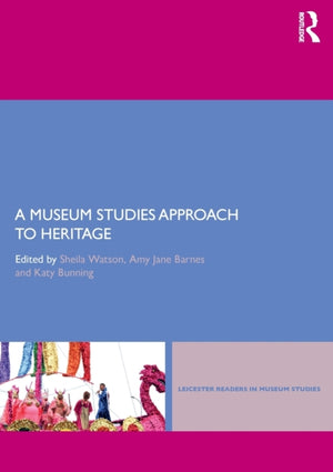 Museum Studies Approach to Heritage
