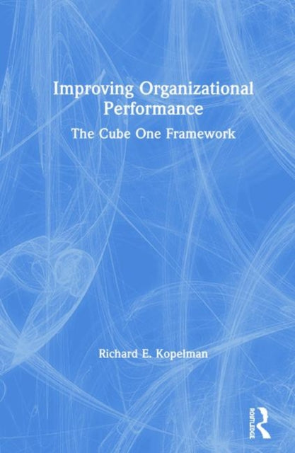 Book cover of: Improving Organizational Performance. By: Richard Kopelman