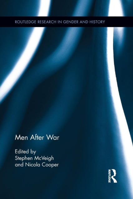 Book cover of: Men After War. By: Stephen McVeigh