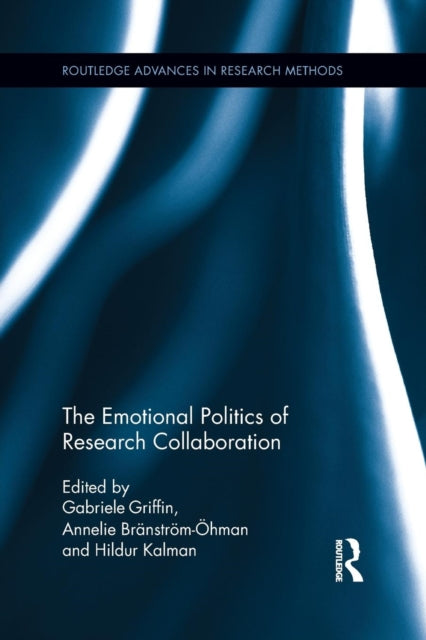 Book cover of: Emotional Politics of Research Collaboration. By: Gabriele Griffin