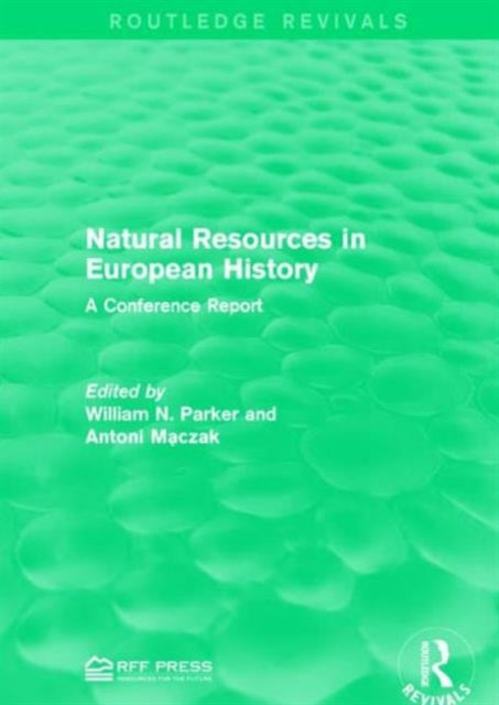 Book cover of: Natural Resources in European History. By: William N. Parker