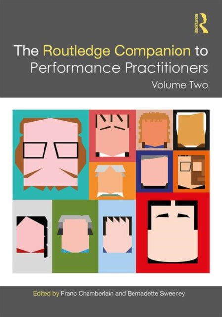 Book cover of: Routledge Companion to Performance Practitioners. By: Franc Chamberlain