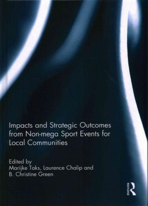 Impacts and strategic outcomes from non-mega sport events for local communities
