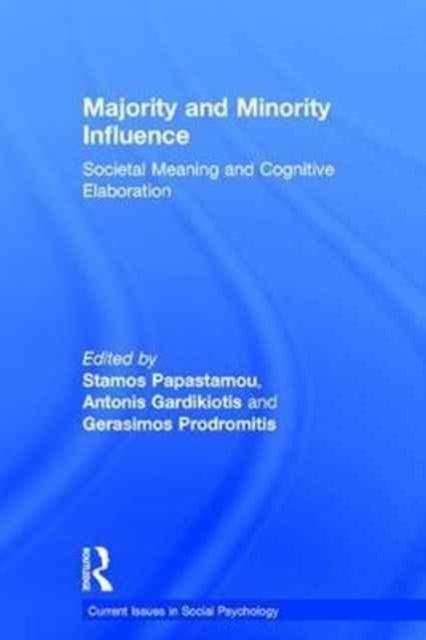Book cover of: Majority and Minority Influence. By: Stamos Papastamou