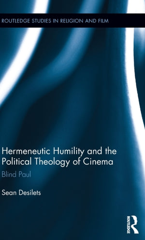 Hermeneutic Humility and the Political Theology of Cinema