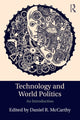 Book cover of: Technology and World Politics. By: Daniel McCarthy