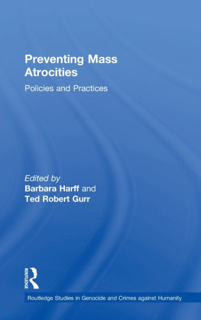 Book cover of: Preventing Mass Atrocities. By: Barbara Harff