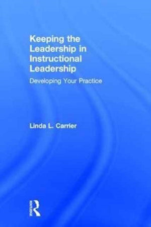 Keeping the Leadership in Instructional Leadership