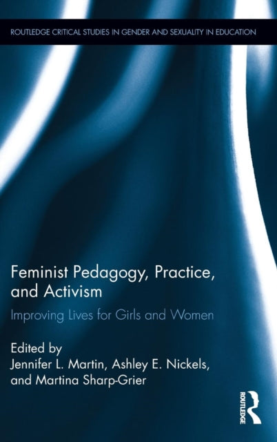 Book cover of: Feminist Pedagogy, Practice, and Activism. By: Jennifer Martin