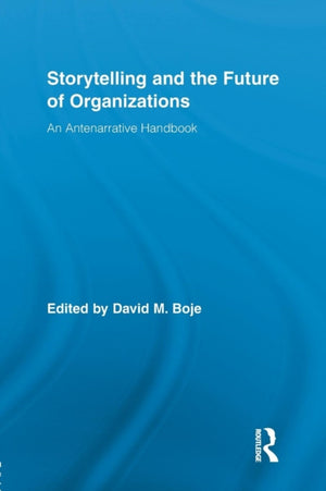 Storytelling and the Future of Organizations