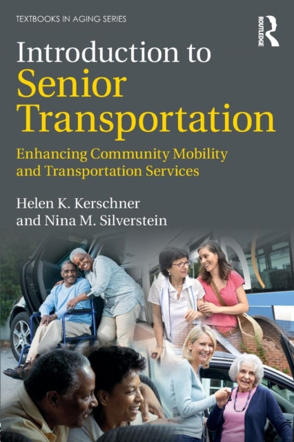 Book cover of: Introduction to Senior Transportation. By: Helen K. Kerschner