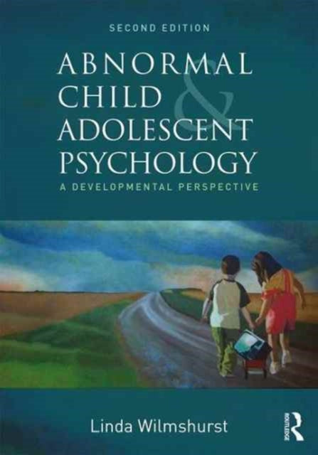 Book cover of: Abnormal Child and Adolescent Psychology. By: Linda Wilmshurst