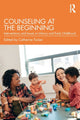 Book cover of: Counseling at the Beginning. By: Catherine Tucker
