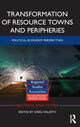 Book cover of: Transformation of Resource Towns and Peripheries. By: Greg Halseth