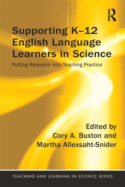 Book cover of: Supporting K-12 English Language Learners in Science. By: Cory Buxton