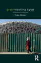 Book cover of: Greenwashing Sport. By: Toby Miller