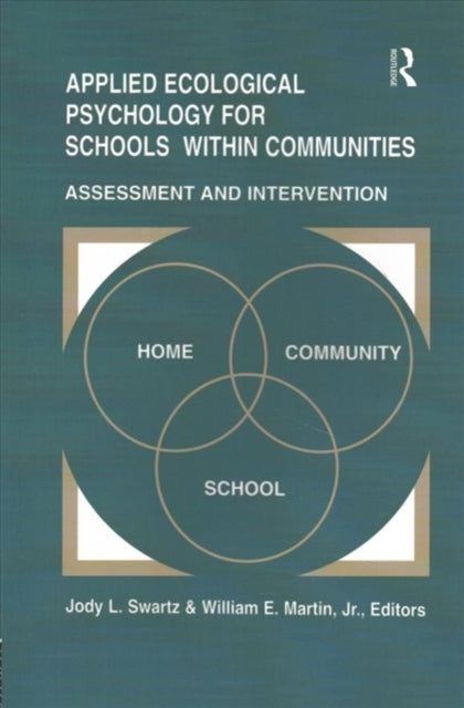 Book cover of: Applied Ecological Psychology for Schools Within Communities. By: Jody L. Swartz
