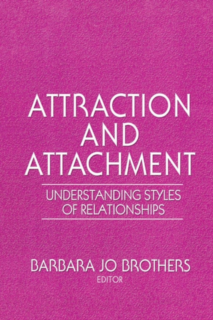 Book cover of: Attraction and Attachment. By: Barbara Jo Brothers