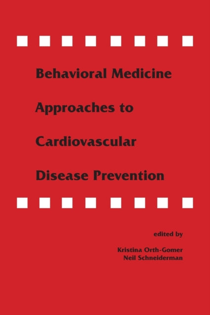 Book cover of: Behavioral Medicine Approaches to Cardiovascular Disease Prevention. By: Kristina Orth-Gom,r