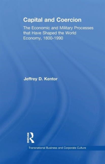Book cover of: Capital and Coercion. By: Jeffrey D. Kentor