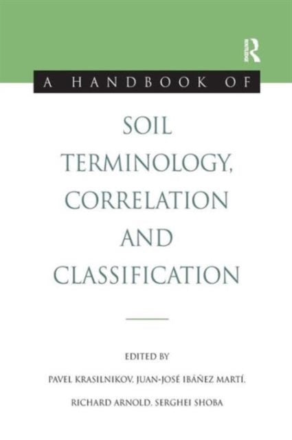 A Handbook of Soil Terminology, Correlation and Classification