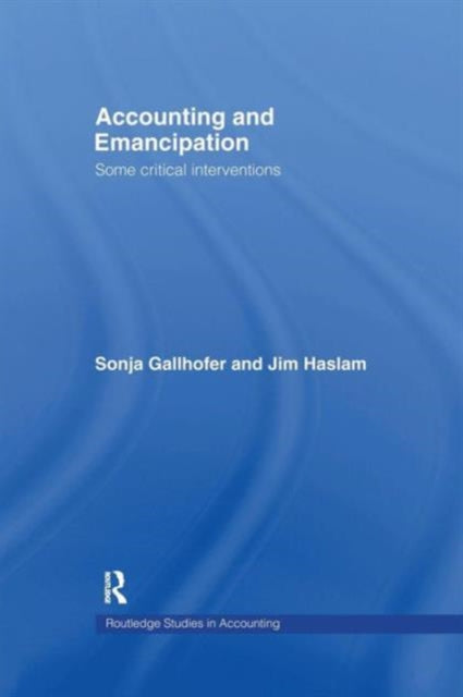 Book cover of: Accounting and Emancipation. By: Sonja Gallhofer