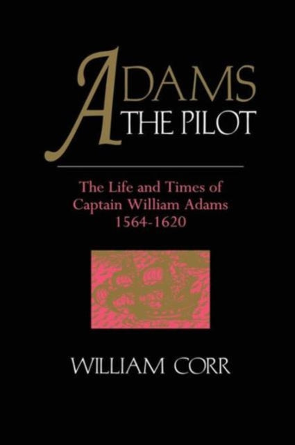 Book cover of: Adams The Pilot. By: William Corr
