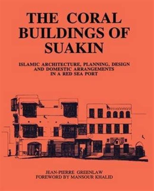 Book cover of: Coral Buildings Of Suakin. By: Jean-Pierre Greenlaw