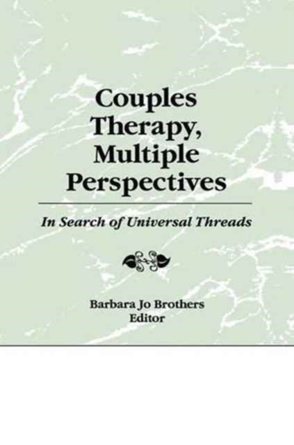 Book cover of: Couples Therapy, Multiple Perspectives. By: Barbara Jo Brothers