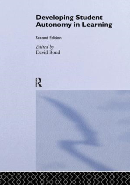 Book cover of: Developing Student Autonomy in Learning. By: Boud, David, David