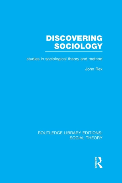 Discovering Sociology (RLE Social Theory)