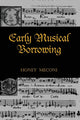 Book cover of: Early Musical Borrowing. By: Honey Meconi