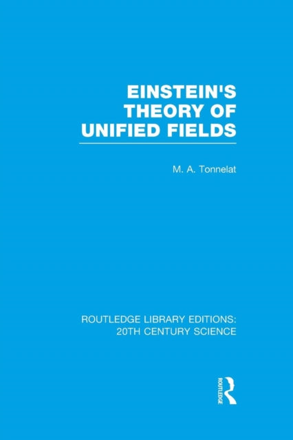 Book cover of: Einstein's Theory of Unified Fields. By: Marie-Antoinette Tonnelat
