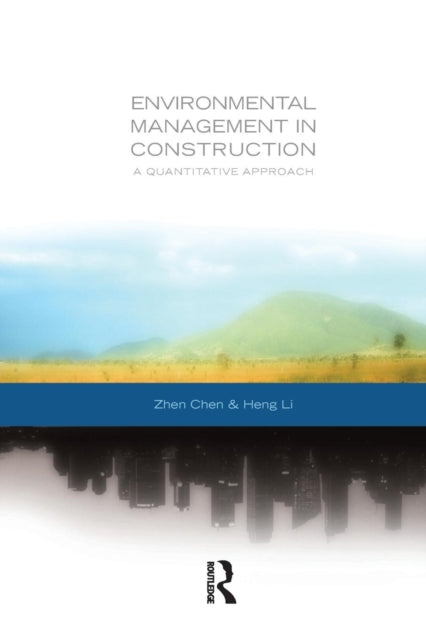 Book cover of: Environmental Management in Construction. By: Heng Li