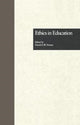 Book cover of: Ethics in Education. By: David E. Fenner