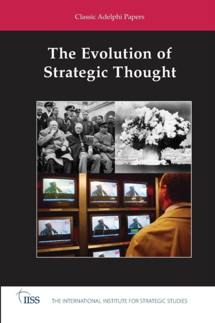 Book cover of: Evolution of Strategic Thought. By: International Institute for Strategic Studies (IISS)