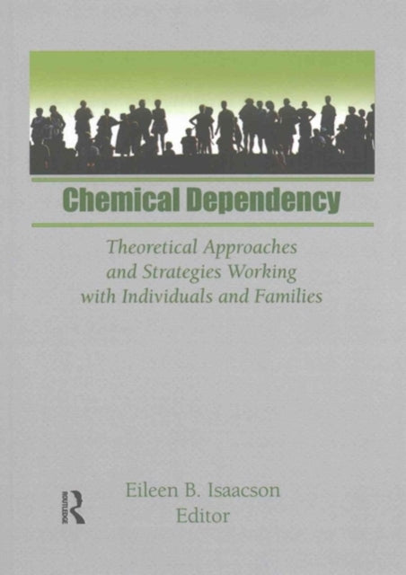 Book cover of: Chemical Dependency. By: Eileen B. Isaacson
