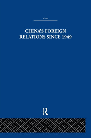 China's Foreign Relations since 1949