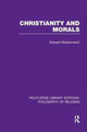Book cover of: Christianity and Morals. By: Edward Alexander Westermarck
