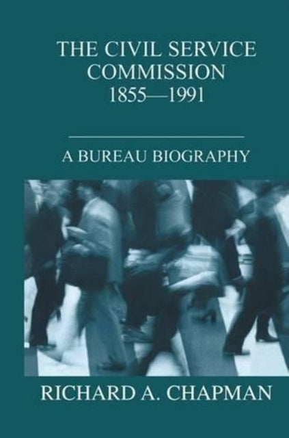 Book cover of: Civil Service Commission 1855-1991. By: Chapman, Richard A.