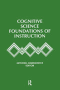 Cognitive Science Foundations of Instruction