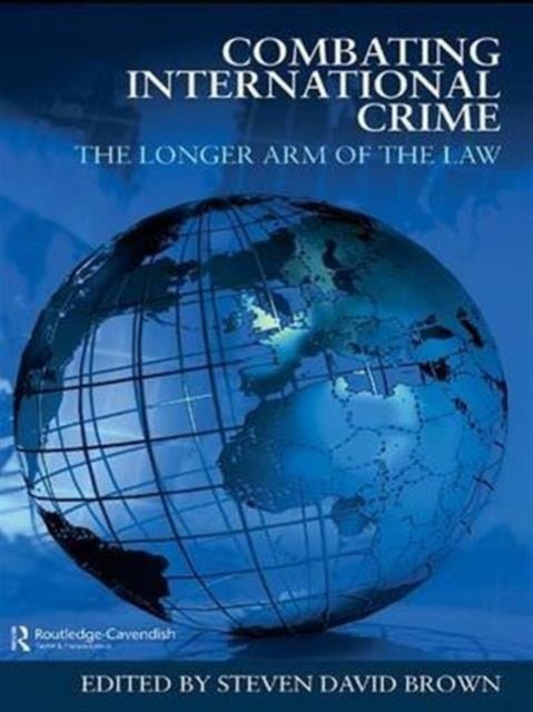 Book cover of: Combating International Crime. By: Steven David Brown